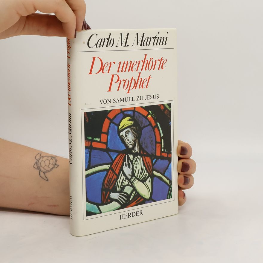 Carlo Maria Martini Der unerhörte Prophet