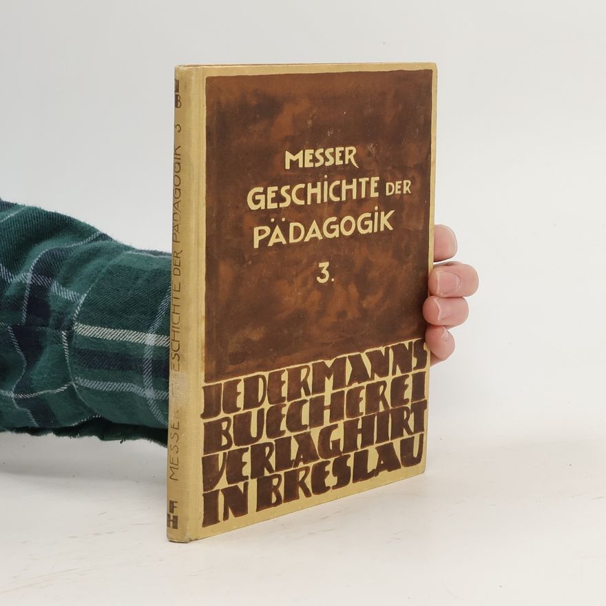August Messer Geschichte der Pädagogik 3.