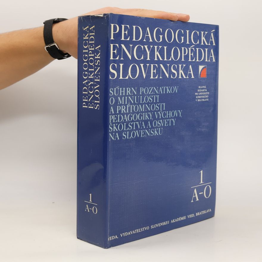Kolektív autorov Pedagogická encyklopédia Slovenska 1. A-O