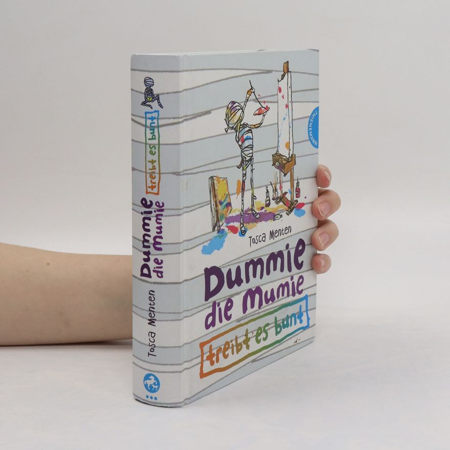 Tosca Menten Dummie, die Mumie treibt es bunt