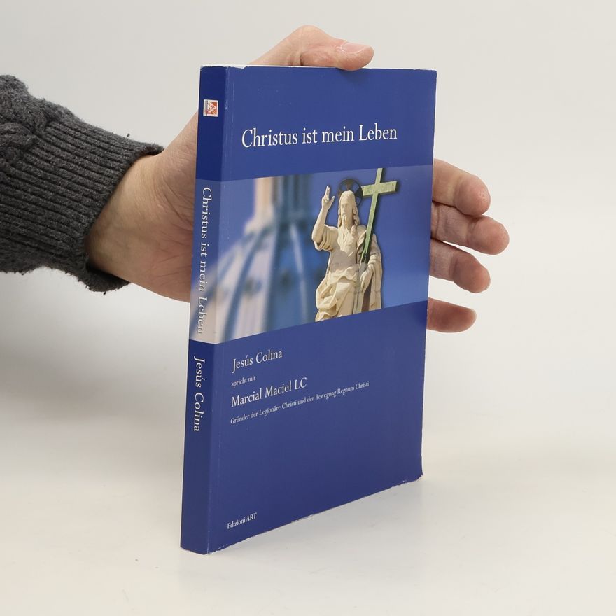 Jesús Colina Christus ist mein Leben