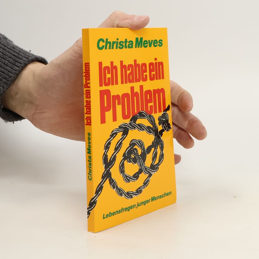 Christa Meves Ich habe ein Problem