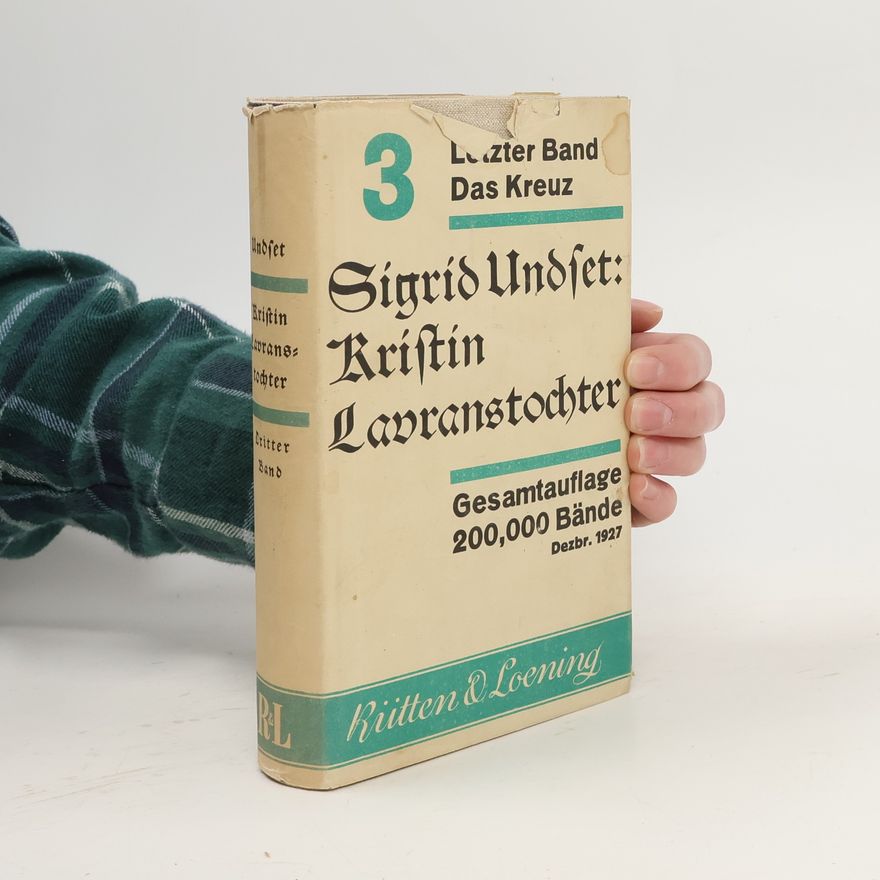 Sigrid Undset Kristin Lavranstochter. Das Kreuz