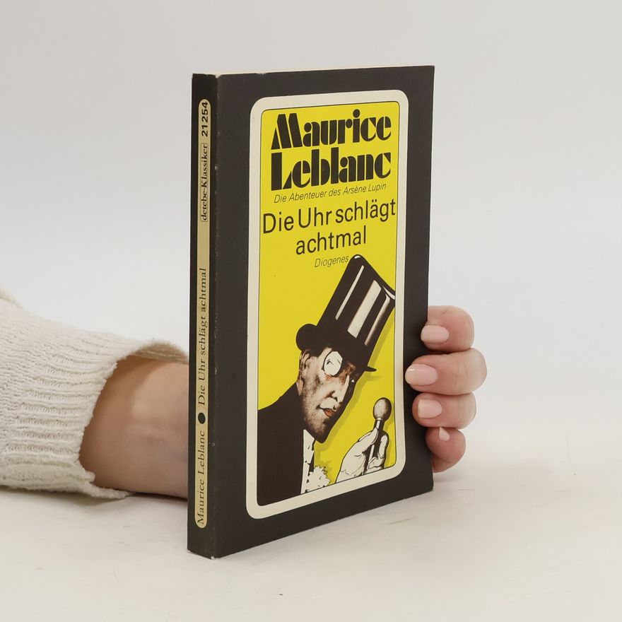 Maurice Leblanc Die Uhr schlägt achtmal