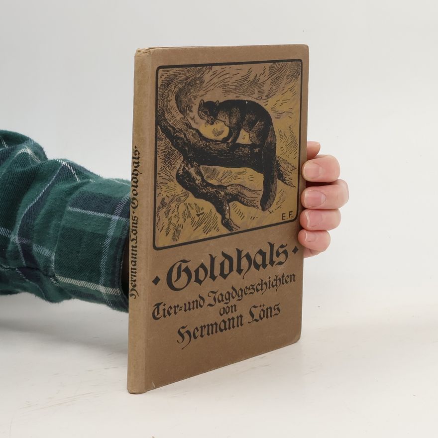 Hermann Löns Goldhals. Ein Tierbuch