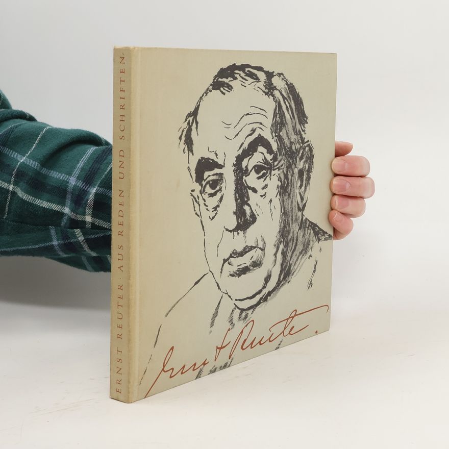 Ernst Reuter Aus Reden und Schriften