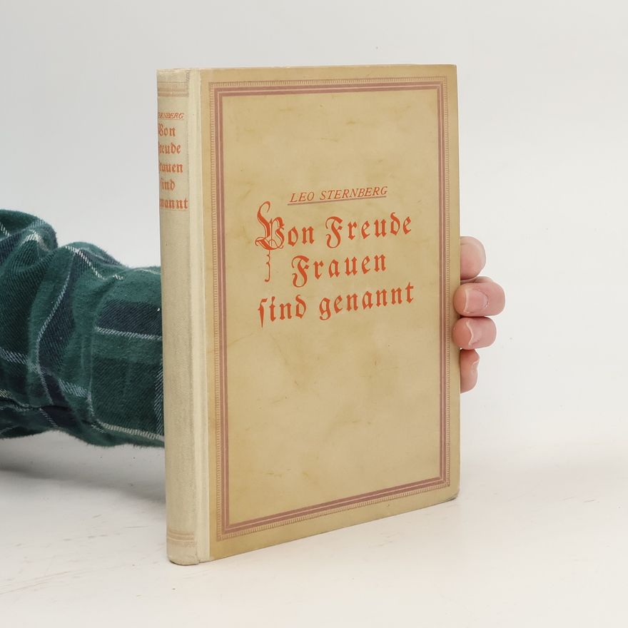 Leo Sternberg Von Freude Frauen sind genannt
