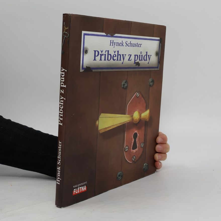 Hynek Schuster Příběhy z půdy