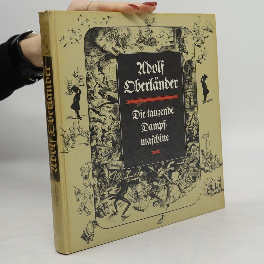Adolf Oberländer Die tanzende Dampfmaschine