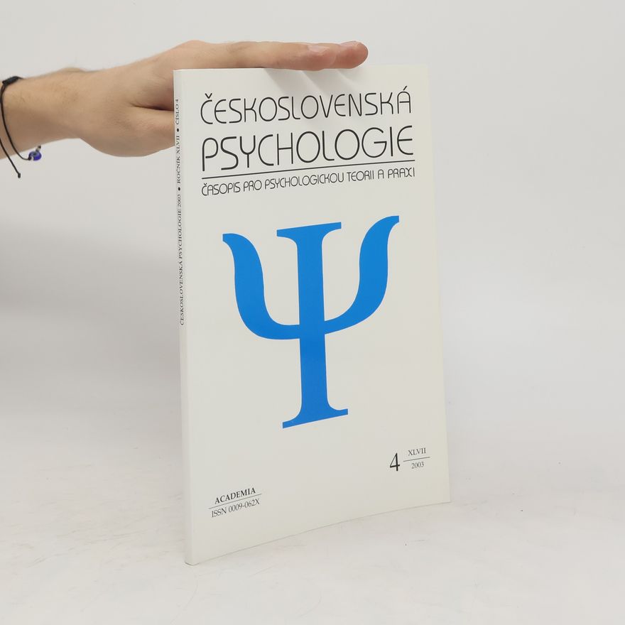 Kolektiv autorů Československá psychologie. Časopis pro psychologickou teorii a praxi. Č. 4, Roč. 47