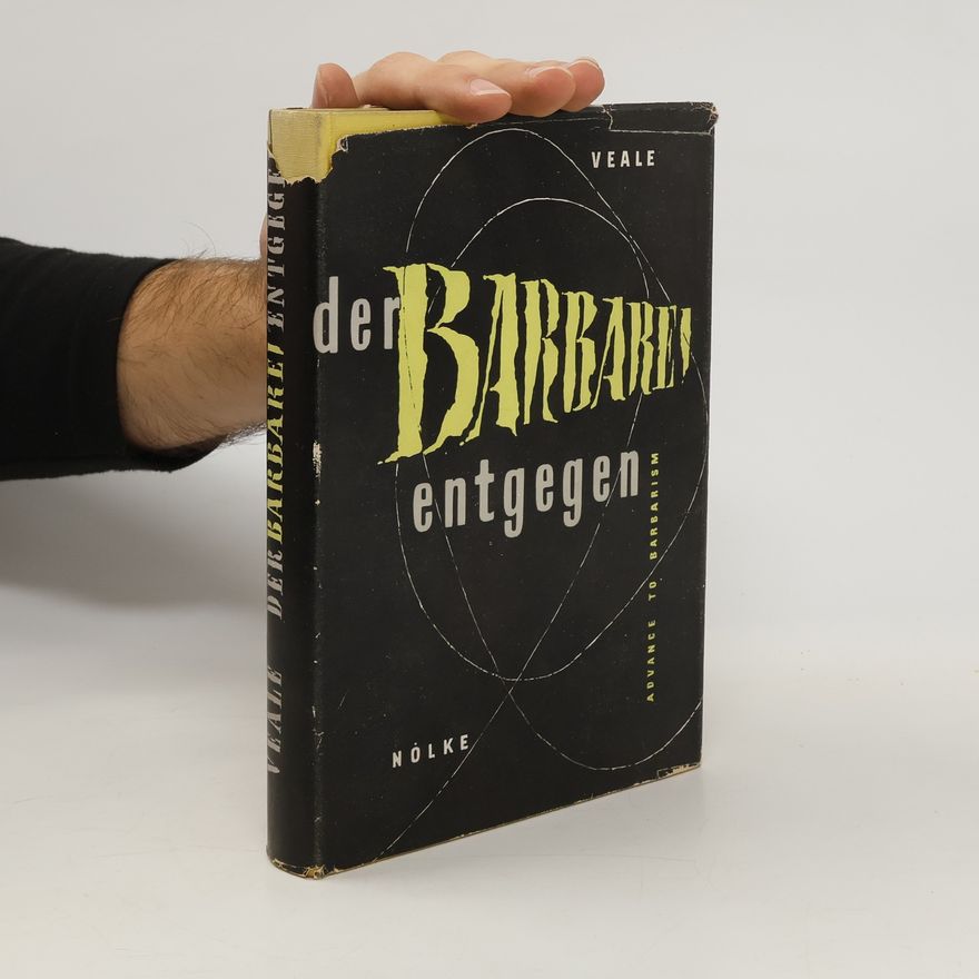 F. J. P. Veale Der Barbarei entgegen