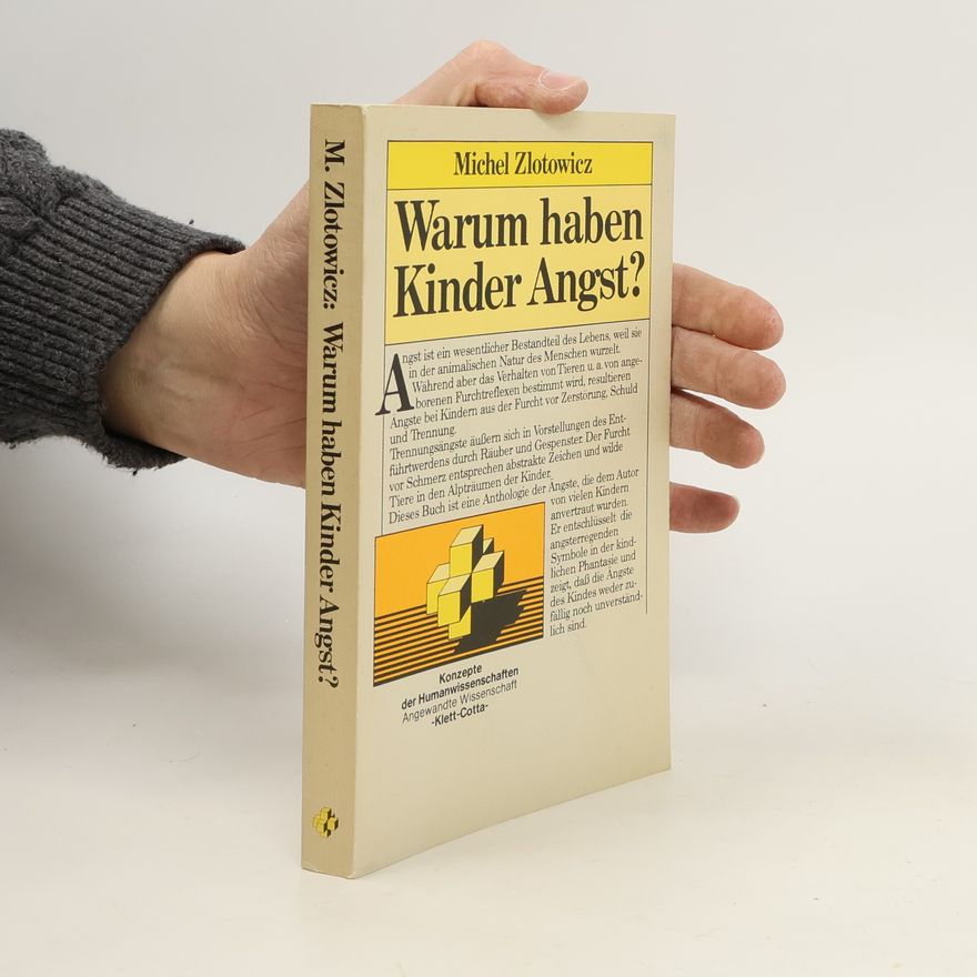 Michel Zlotowicz Warum haben Kinder Angst?