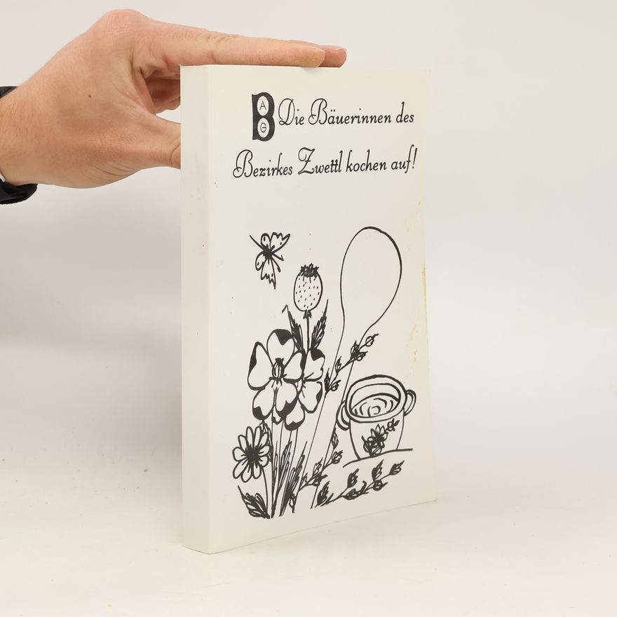 Kolektiv autorů Die Bäuerinnen des Bezirkes Zwettl kochen auf!