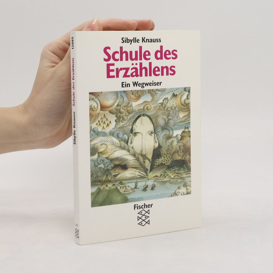 Sibylle Knauss Schule des Erzählens