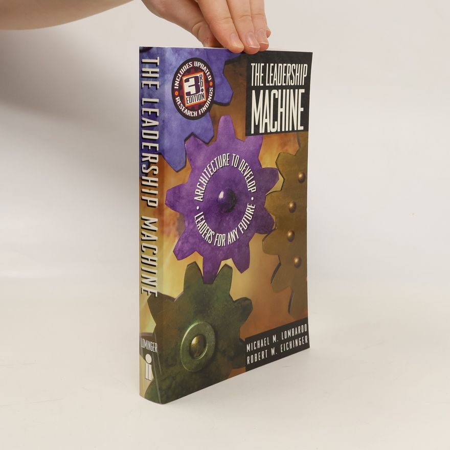 Robert W. Eichinger The Leadership Machine