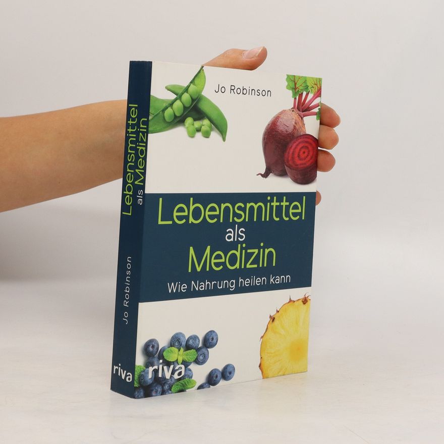 Jo Robinson Lebensmittel als Medizin