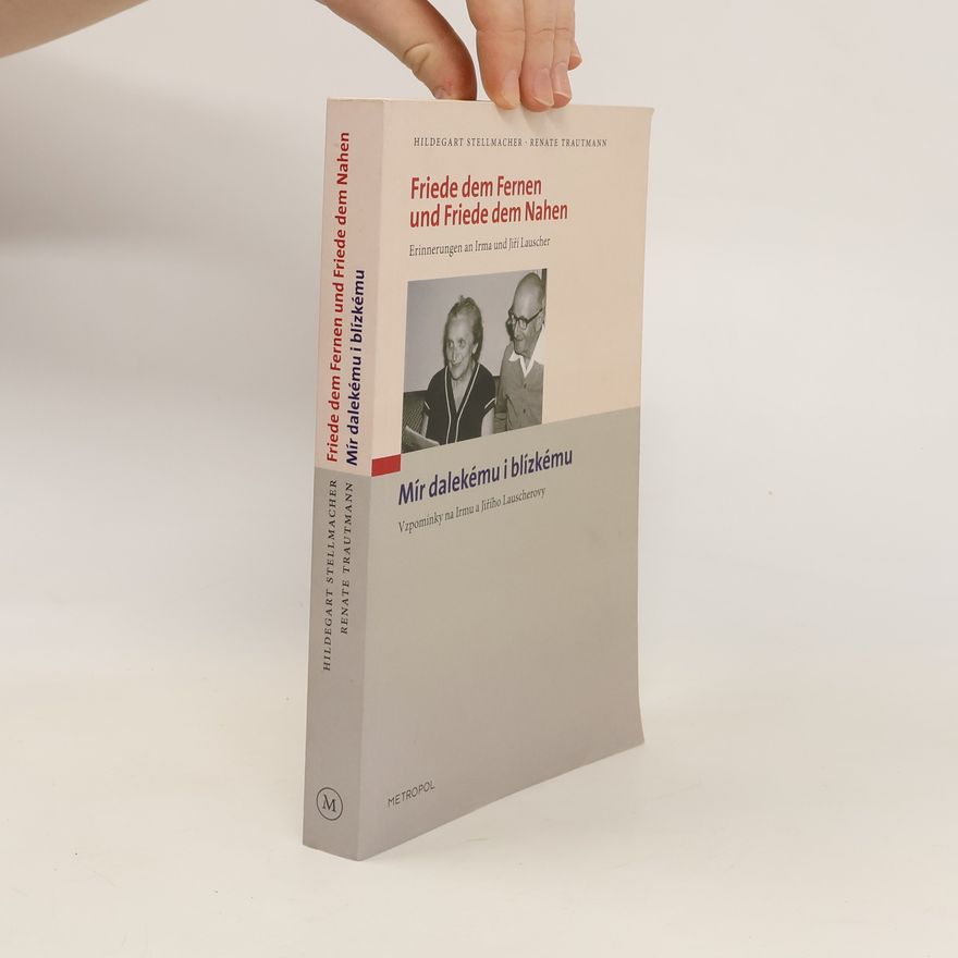 Hildegart Stellmacher Friede dem Fernen und Friede dem Nahen