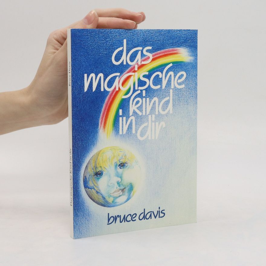 Bruce Davis Das magische Kind in dir