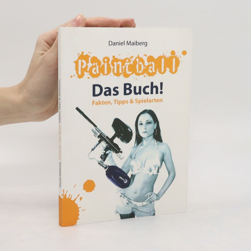 Daniel Maiberg Paintball - das Buch!