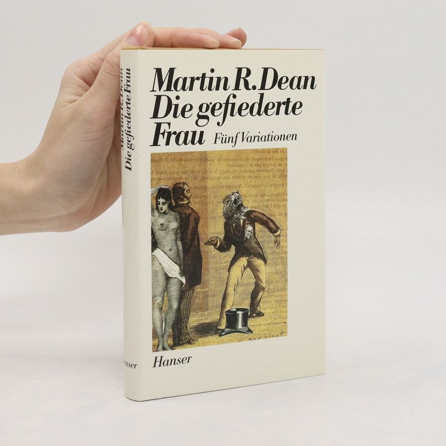 Martin R. Dean Die gefiederte Frau