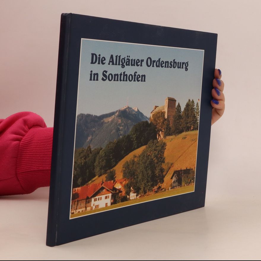 Hartmut Happel Die Allgäuer Ordensburg in Sonthofen