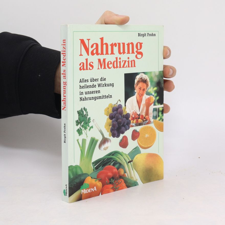 Birgit Frohn Nahrung als Medizin
