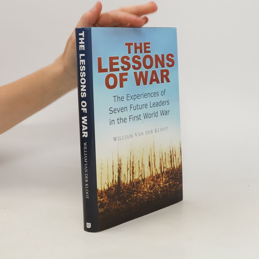 William G. Van der Kloot The Lessons of War