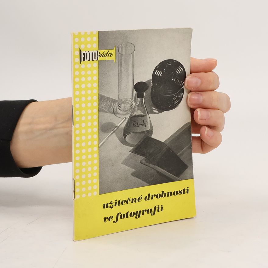 Ludvík Souček Užitečné drobnosti ve fotografii