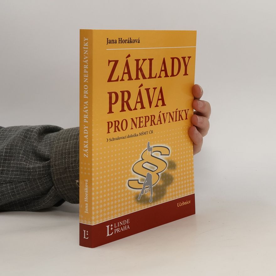 Jana Horáková Základy práva pro neprávníky