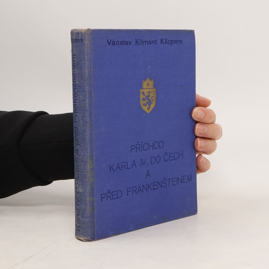 Václav Kliment Klicpera Přichod Karla IV. do Čech; Před Frankenšteinem