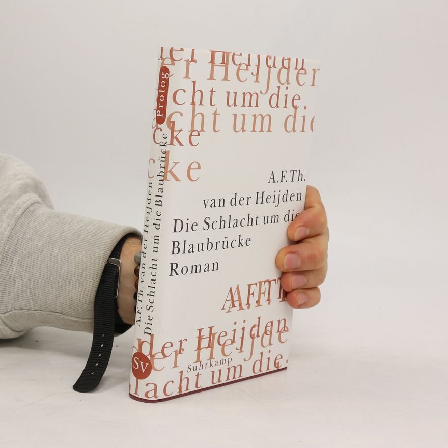 A. F. Th. van der Heijden Die Schlacht um die Blaubrücke