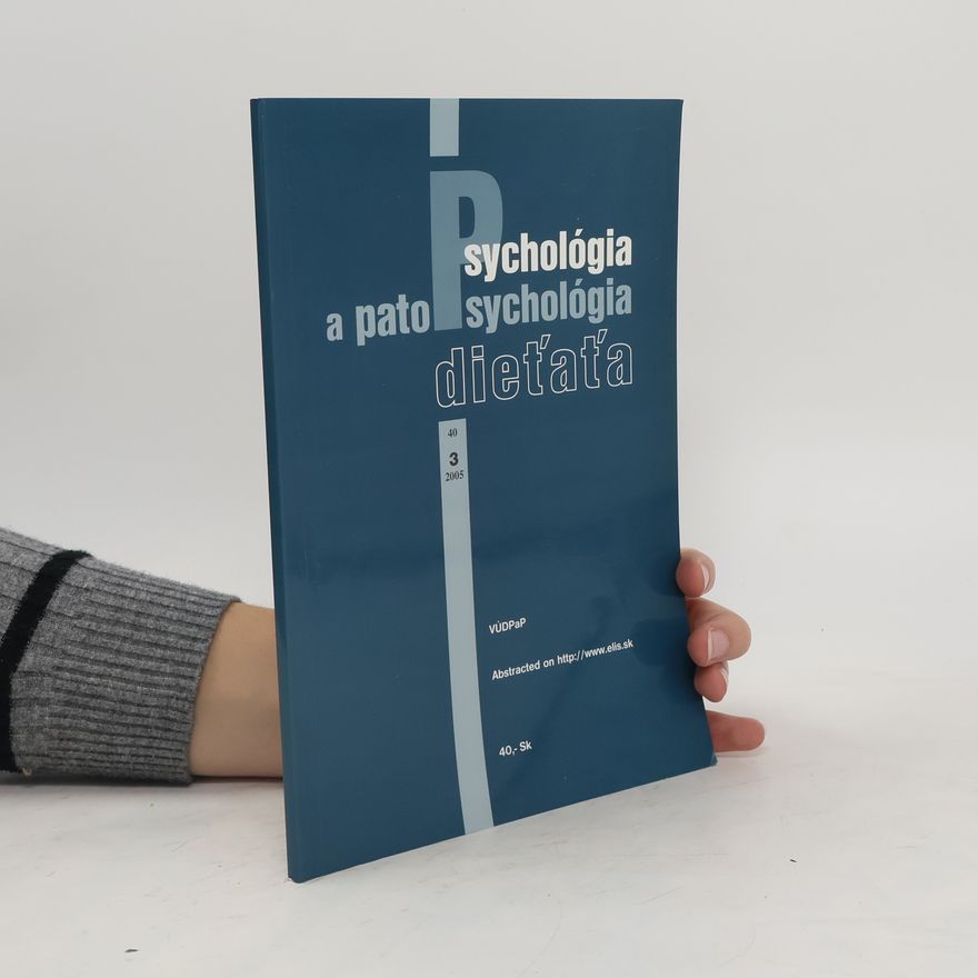 Various authors Psychológia a patopsychológia dieťaťa 2005/4