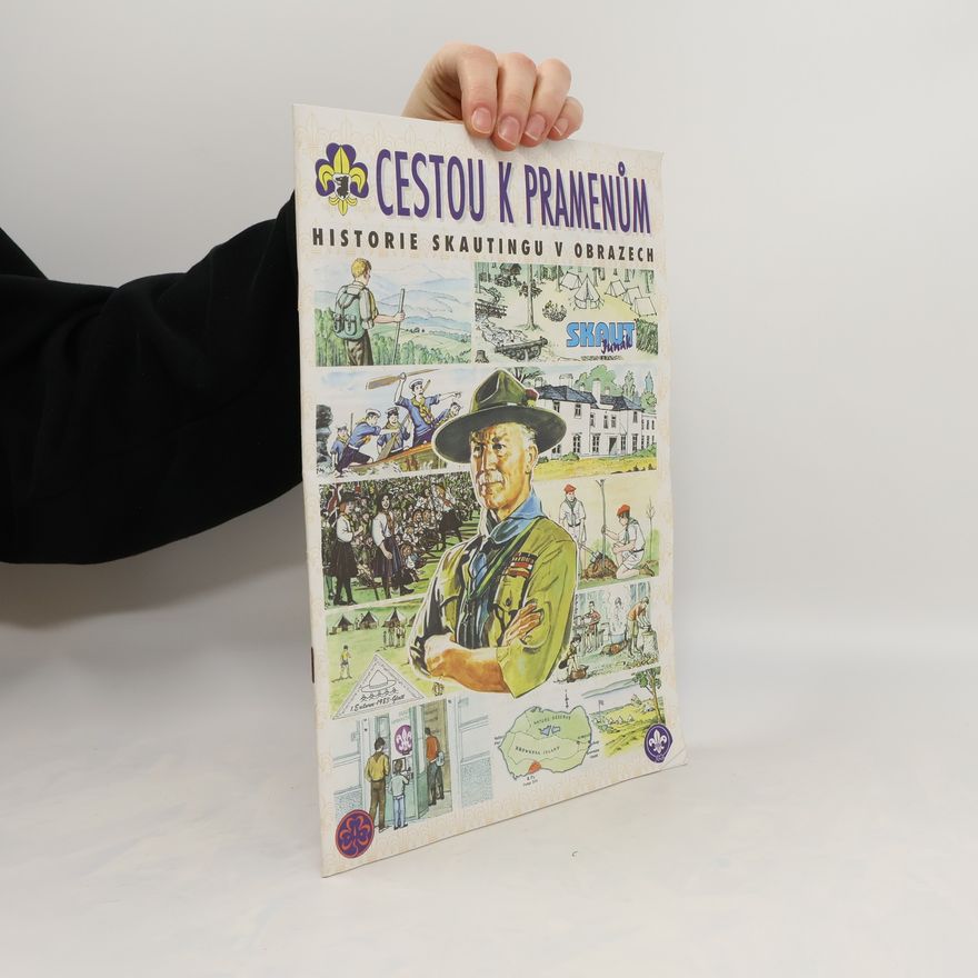 Autorenkollektiv Cestou k pramenům. Historie skautingu v obrazech