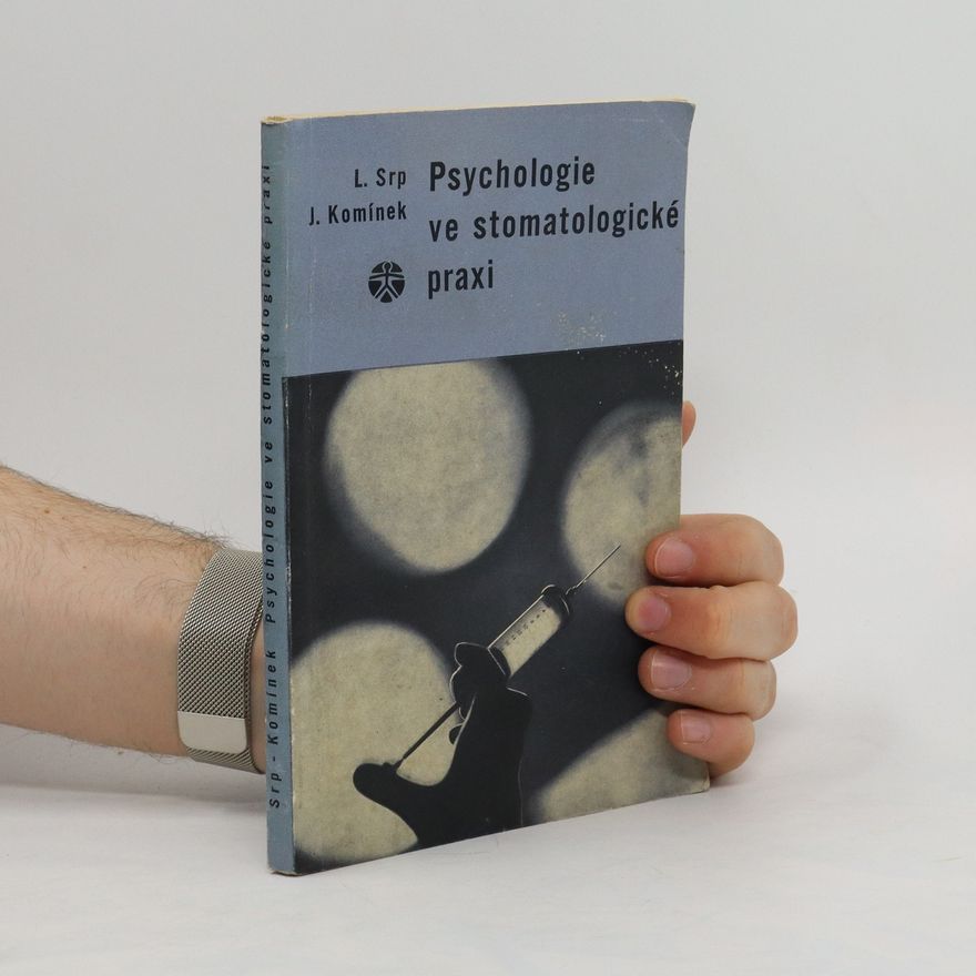 Jaroslav Komínek Psychologie ve stomatologické praxi