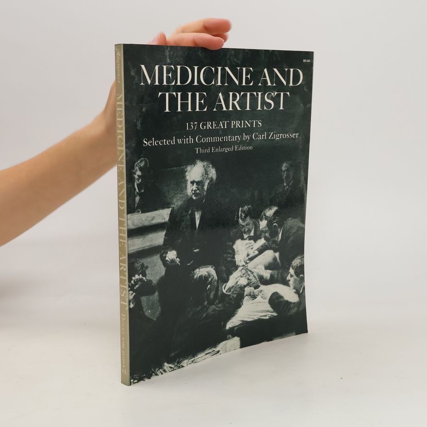 Carl Zigrosser Medicine and the artist