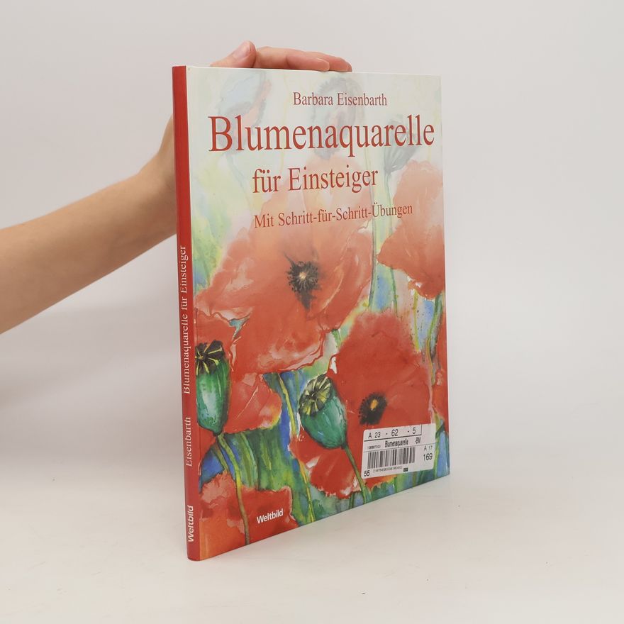 Barbara Eisenbarth Blumenaquarelle für Einsteiger