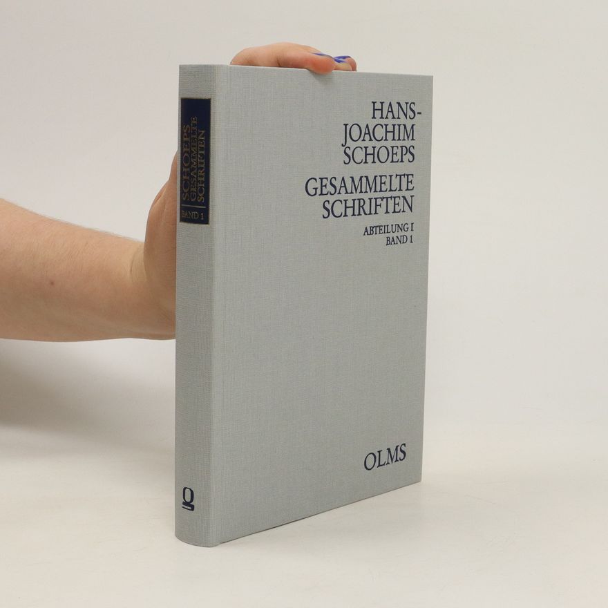 Hans-Joachim Schoeps Gesammelte Schriften, Band 1