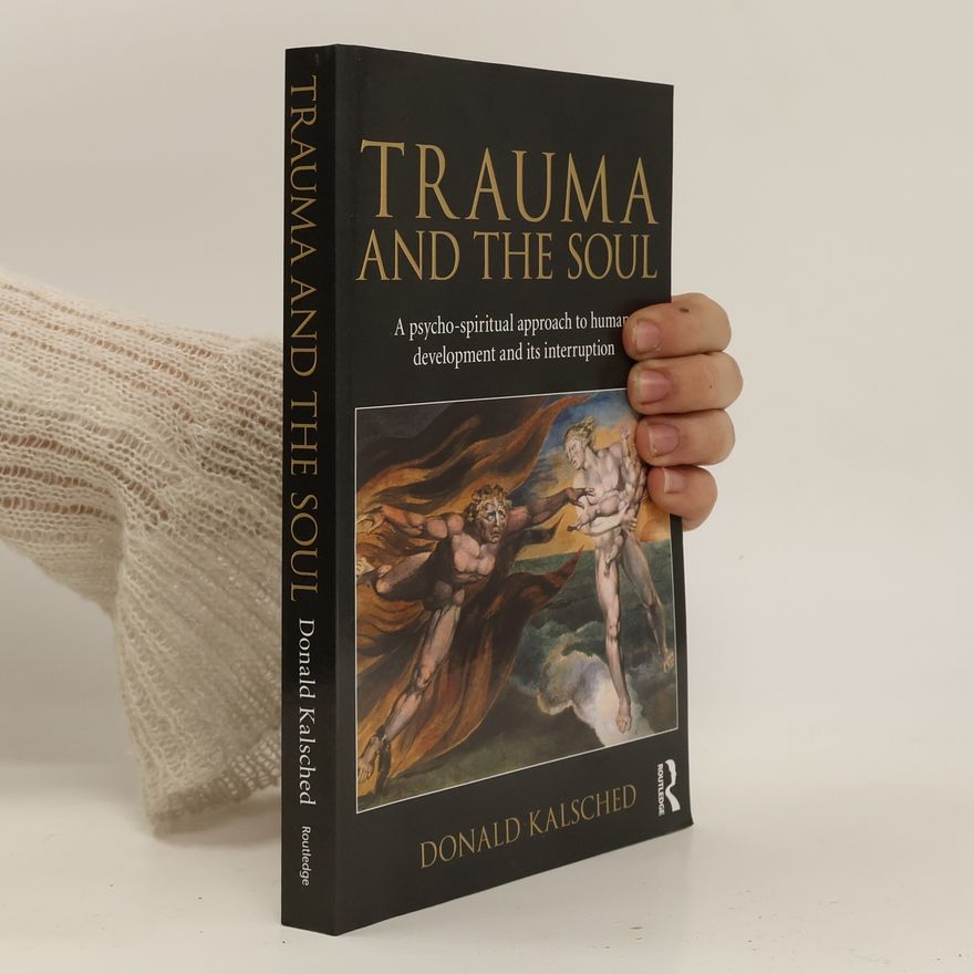 Donald Kalsched Trauma and the Soul