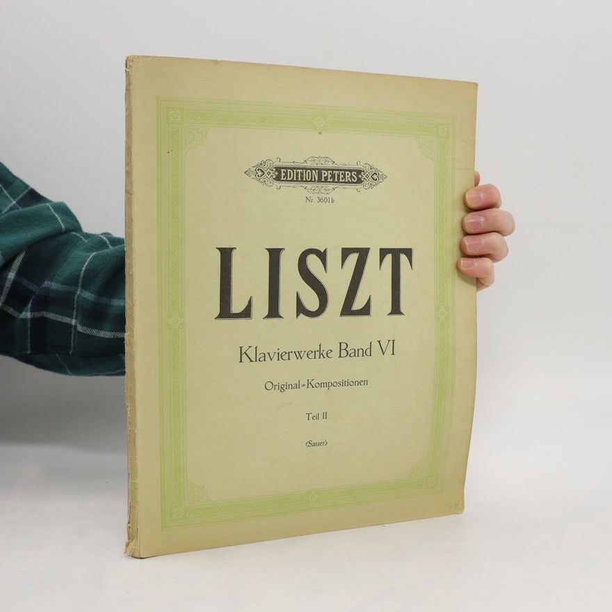 Franz Liszt Klavierwerke Band VI