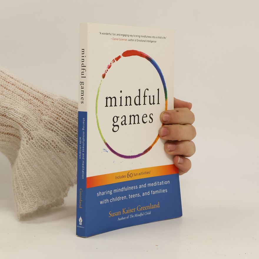 Susan Kaiser Greenland Mindful Games