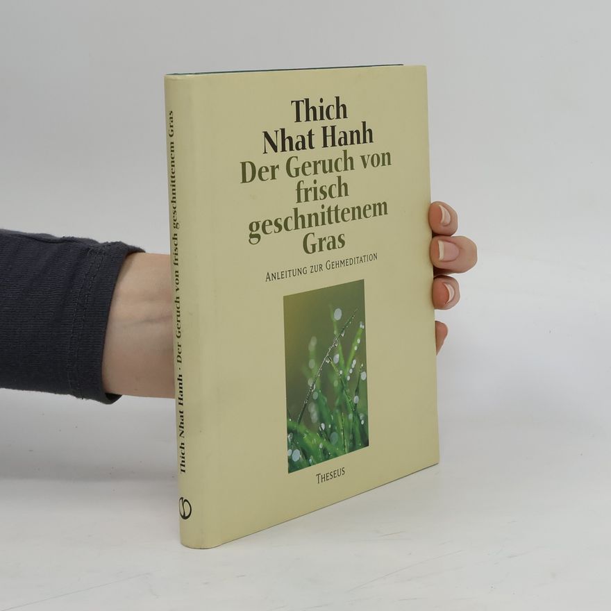 Thích Nhất Hạnh Der Geruch von frisch geschnittenem Gras