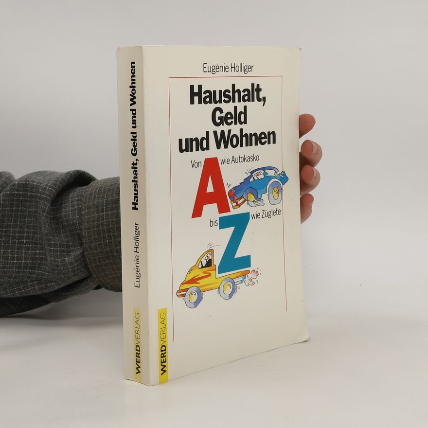 Euge nie Holliger Hagmann Haushalt, Geld und Wohnen