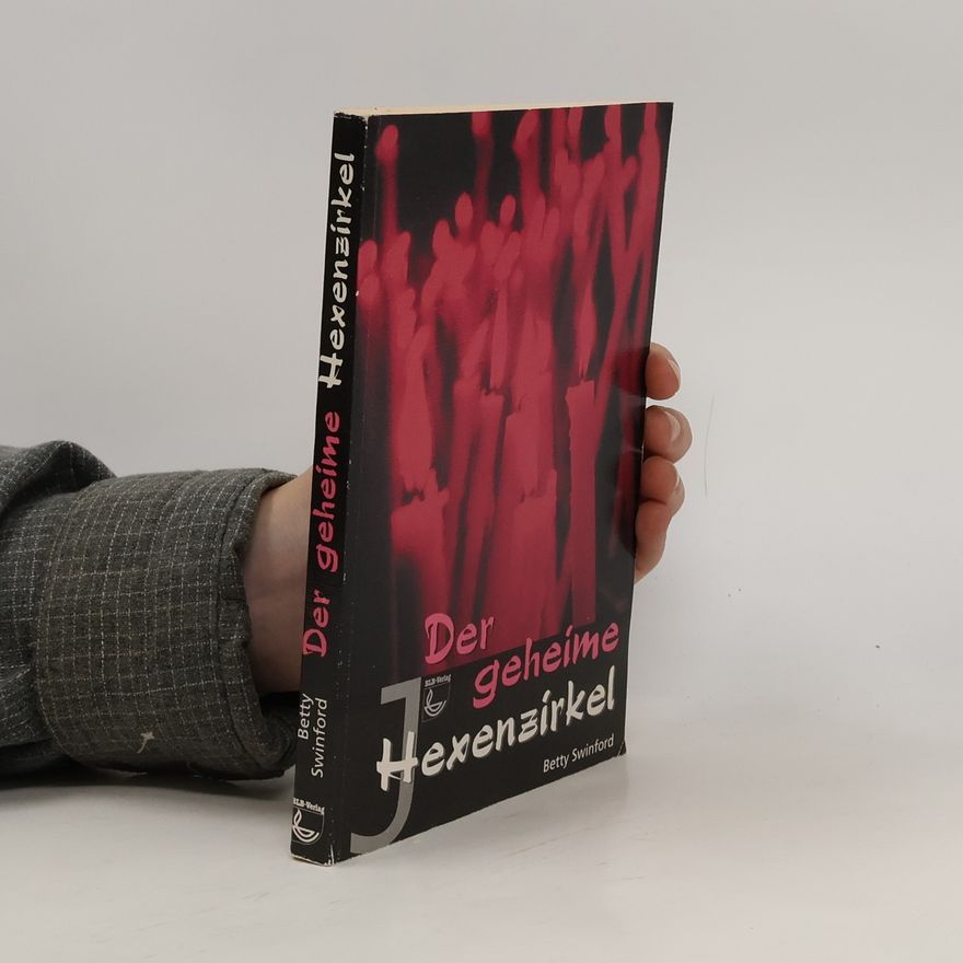 Betty Swinford Der geheime Hexenzirkel