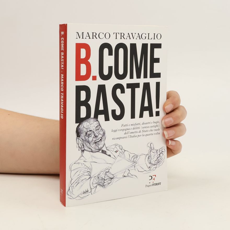 Marco Travaglio B. come Basta!