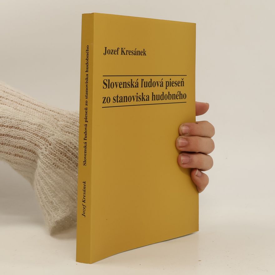 Jozef Kresánek Slovenská l̕udová pieseň zo stanoviska hudobného