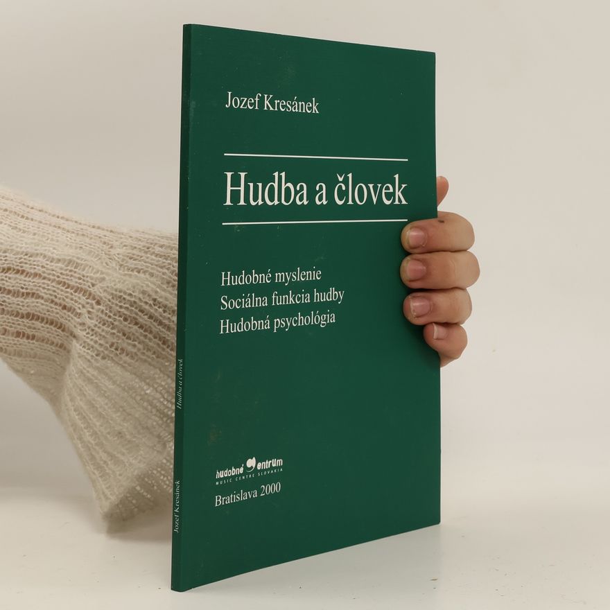 Jozef Kresánek Hudba a človek