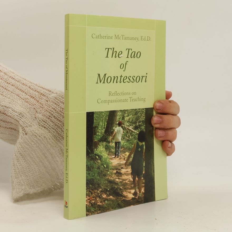 Catherine McTamaney The Tao of Montessori