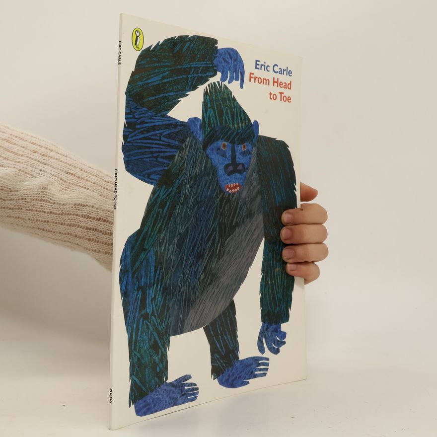 Eric Carle From head to Toe