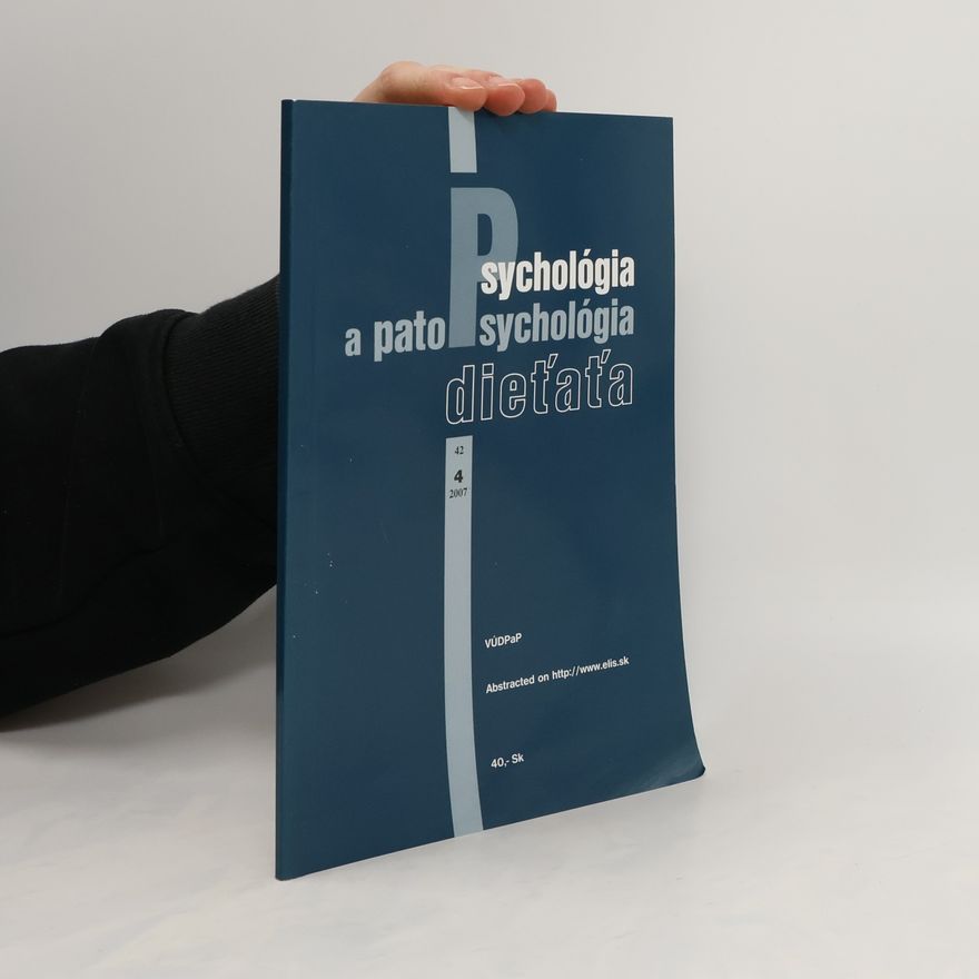 Various authors Psychológia a patopsychológia dieťaťa 4/2007