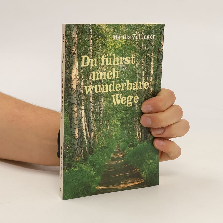 Martha Zollinger Du führst mich wunderbare Wege